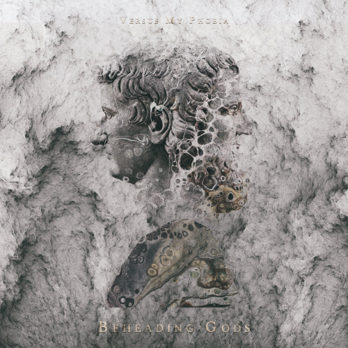 Versus My Phobia : Beheading Gods